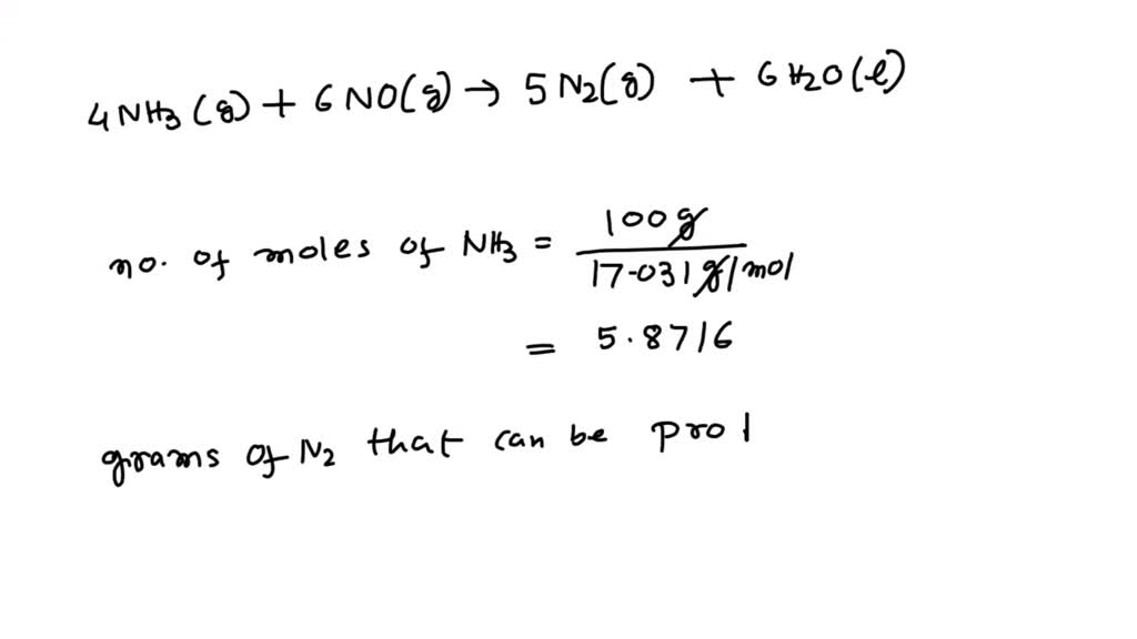 SOLVED: How many grams of N2 are produced from 100. g of NH3 in the ...