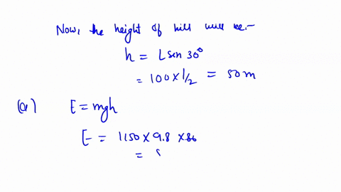 determine-the-power-required-for-a-1150-kg-car-to-climb-a-100-m-long-uphill-road-with-a-slope-of-30c-32288