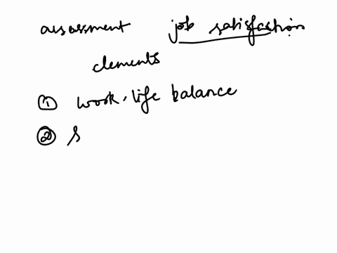 if-you-designed-an-assessment-of-job-satisfaction-what-elements-would-it-include-45812
