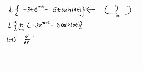 point-since-3temt-3temt-5t-coshat-t-3e-5-coshat-to-find-the-laplace-transform-of-3temt-5t-coshat-you-negate-the-derivative-of-therefore-l-3temt-st-coshat-s-3s-m25-s2-a2vs2-a-37097