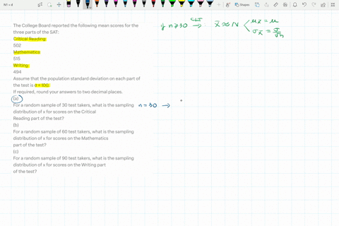 the-college-board-reported-the-following-mean-scores-for-the-three-parts-of-the-sat-critical-reading-502-mathematics-515-writing-494-assume-that-the-population-standard-deviation-on-each-par-85235