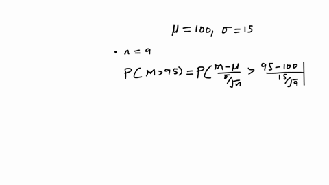 the-population-of-iq-scores-forms-a-normal-distribution-with-a-mean-of-100-and-a-standard-deviation-of-15-what-is-the-probability-of-obtaining-a-sample-mean-greater-than-m-95-a-for-a-random-87709