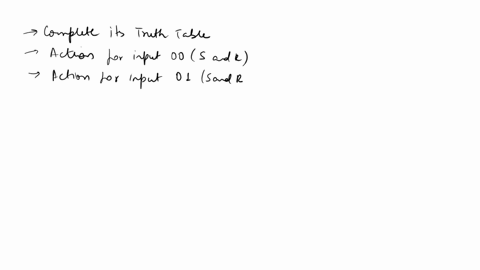 texts-1-complete-its-truth-table-2-what-action-is-specified-when-a-00-is-entered-for-inputs-s-and-r-3-what-action-is-specified-when-a-01-is-entered-for-inputs-s-and-r-4-what-action-is-specif-37822