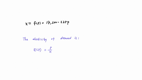 use-the-price-demand-equation-below-to-find-ep-the-elasticity-of-demand-xfp17500-325p-ep-59298