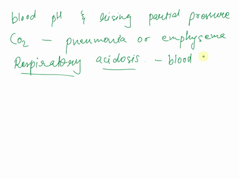 a-falling-blood-ph-and-rising-partial-pressure-of-carbon-dioxide-occurring-due-to-pneumonia-or-emphysema-indicates-a-respiratory-acidosis-b-respiratory-alkalosis-c-metabolic-acidosis-d-metab-72777