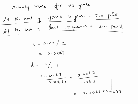 erercises-63-3-18-an-annuity-runs-for-25-years-as-follows-at-the-end-of-each-of-the-first-ten-years-500-is-paid-and-then-at-the-end-of-each-of-the-last-15-years-300-is-paid-if-08-find-the-va-86717