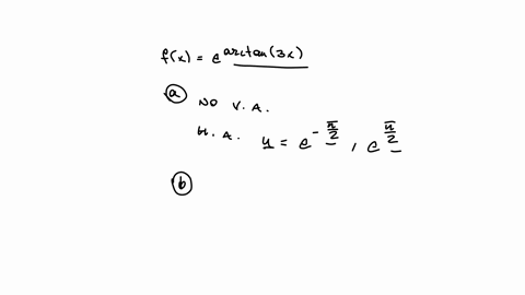 consider-the-function-below-if-an-answer-does-not-exist-enter-dne-fx-earctan-3x-a-find-the-vertical-asymptotes-enter-your-answers-as-a-comma-separated-list-find-the-horizontal-asymptotes-ent-70193