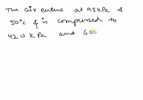 1-a-a-compression-process-in-a-single-stage-compressor-can-be-conducted-in-an-isothermal-polytropic-and-isentropic-mannerif-the-compressor-operates-without-clearance-volume-which-compression-16502