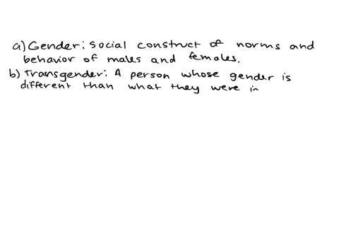 give-an-explanation-of-the-differences-between-the-following-a-gender-b-transgender-c-intersex-d-gender-identity-e-sexual-orientation-each-answer-should-be-a-minimum-of-10-words-to-30-2