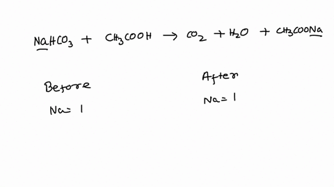 balance-the-following-chemical-equation-which-is-for-this-reaction-and-list-the-number-of-atoms-of-each-element-present-before-and-after-the-reaction-nahco3-ch3cooh-co2-h2o-ch3coona-56328