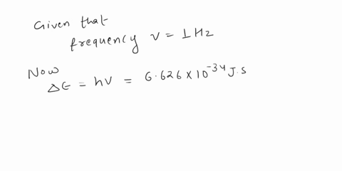 what-change-in-molar-energy-would-be-associated-with-an-atomic-transition-giving-rise-to-radiation-of-1-hz-frequency-77053