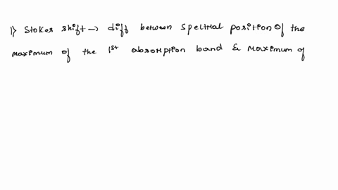 define-the-following-terms-as-they-relate-to-molecular-fluorescence-andor-phosphorescence-a-stokes-shift-b-intersystem-crossing-c-internal-conversion-61834