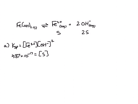the-ksp-of-feoh2-is-487-x-10-17-calculate-a-the-molar-solubility-of-feoh2-b-the-concentrations-of-fe2-and-oh-in-a-saturated-solution-of-feoh2-87454