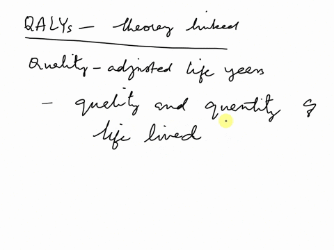 1-define-qalys-what-is-theory-is-this-linked-to-49287