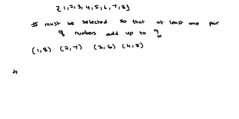 points-how-many-numbers-must-be-selected-from-the-set-12345678-to-guar-antee-that-at-least-one-pair-of-these-numbers-add-up-to-9-explain-your-answer-brielly-46937