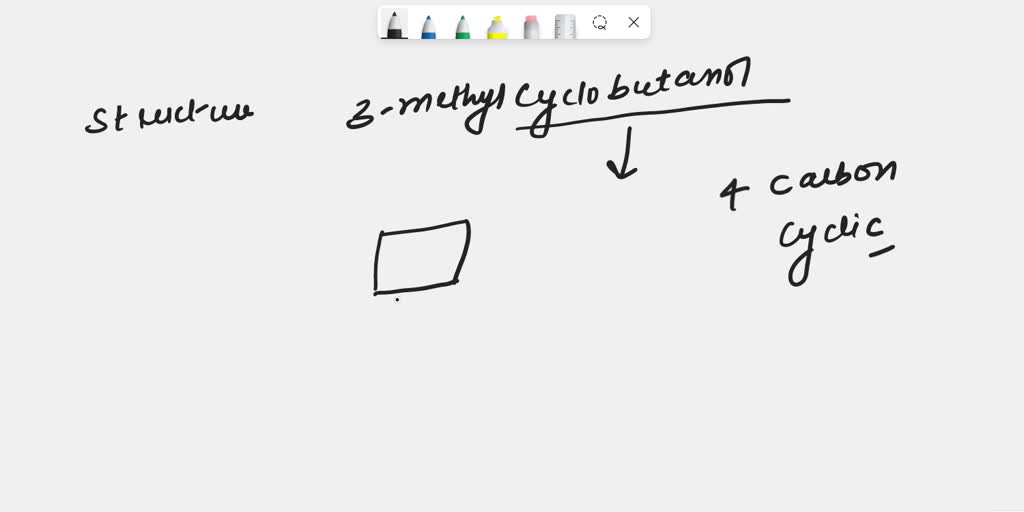 SOLVED Draw 3methylcyclobutanol.