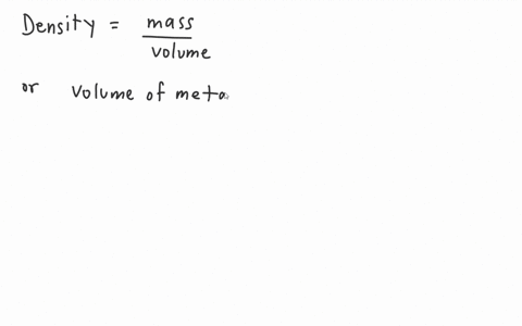 if-a-piece-of-metal-has-a-density-of-27gcm3-and-a-mass-of-210g-find-its-volume-23883