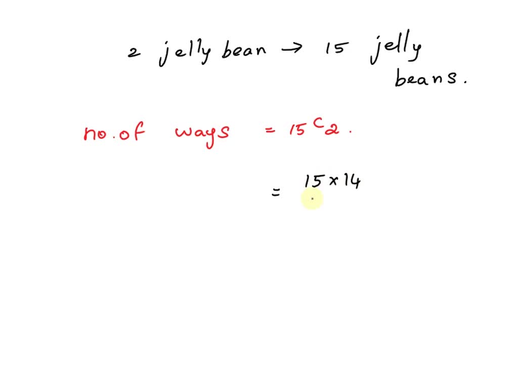 SOLVED in how many ways can choose two jellybeans from a bag of 15