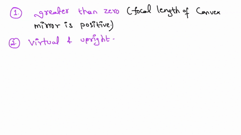 1what-is-the-focal-length-of-a-convex-mirror-greater-than-zero-equal-to-zero-or-less-than-zero-2what-kind-of-images-are-always-formed-when-an-object-is-placed-in-front-of-a-convex-mirror-rea-75299