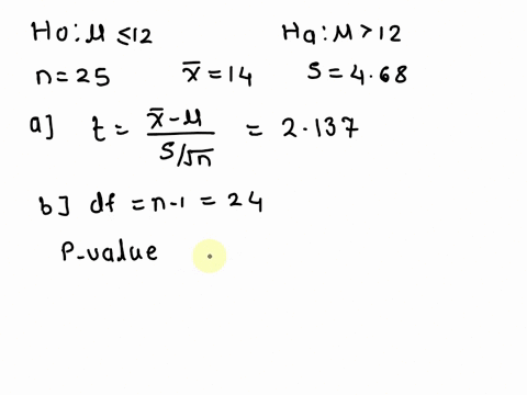 consider-the-following-hypothesis-test-h0-12-ha-12-a-sample-of-25-provided-a-sample-mean-x-14-and-a-sample-standard-deviation-s-468-a-compute-the-value-of-the-test-statistic-round-your-answe-64914