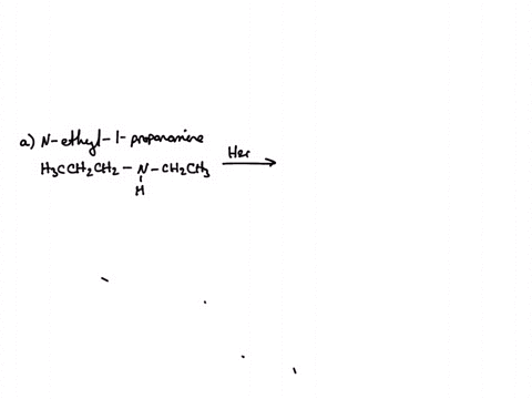 write-the-balanced-chemical-equation-for-the-reaction-of-each-of-the-following-amines-with-water-express-your-answer-as-a-chemical-equation-a-n-ethyl-1-propanamine-b1-butylamine-c-n-ethylani-49767