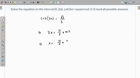 solve-the-equation-on-the-interval-0-2pi-cot3x-squareroot-3-3-need-all-possible-answers-19818