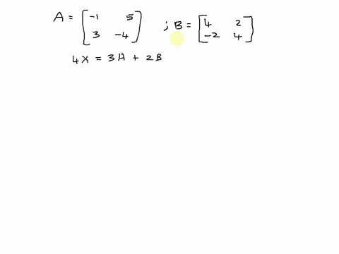 let-a-and-b-find-matrix-x-satisfying-the-given-equation-4x-3a-2b-xl-simplify-your-answer-91322
