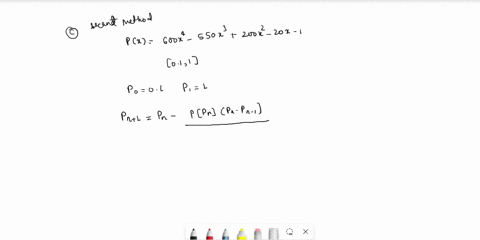 9-use-each-of-the-following-methods-to-find-solution-accurate-t0-within-i0-4-for-the-problem-600x-5s0x-200r-_-20x-0-for-01-x-1-a-bisection-method-b-newtons-method-c-secant-method-melhod-of-f-65685