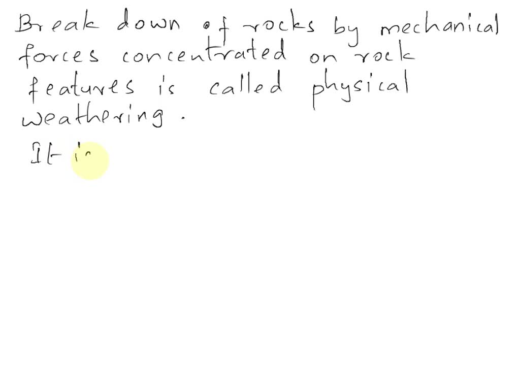 SOLVED 4. It refers to the breakdown of rocks by mechanical forces
