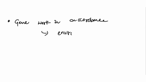 if-as-the-text-states-the-effects-of-genes-can-be-expected-to-vary-in-accordance-with-the-environmen-07641