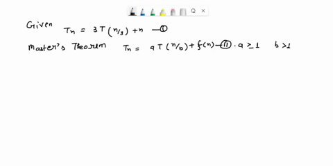 use-master-theorem-to-solve-the-following-recurrences-justify-your-answers-1-tn-3tn3-n-2-tn-8tn2-n2-3-tn-27tn3-n5-4-tn-25tn5-5n2-52242