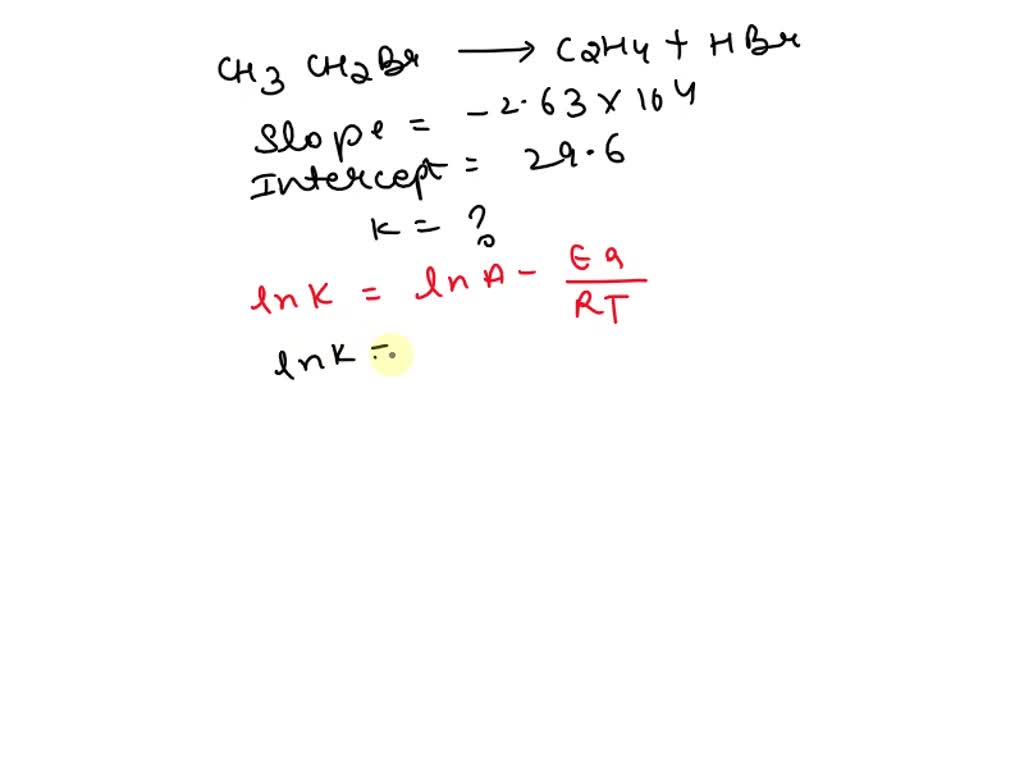 SOLVED For the gas phase decomposition of bromoethane CH3CH2Br