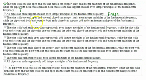 13-part-h-choose-the-correct-statement-from-the-options-below-the-pipe-with-one-end-open-and-one-end-closed-can-support-only-odd-integer-multiples-of-the-fundamental-frequency-while-the-pipe-48308