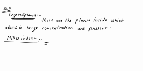 1-explain-briefly-what-is-meant-by-the-terms-crystal-planes-and-miller-indices-for-the-case-where-the-axes-of-a-lattice-are-all-mutually-orthogonal-to-each-other-2-show-that-the-general-dire-16179