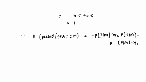 we-will-use-the-dataset-below-to-learn-a-decision-tree-which-predicts-if-people-pass-machine-learning-yes-or-no-based-on-their-previous-gpa-highmediumor-low-and-whether-or-not-they-studied-g-55668