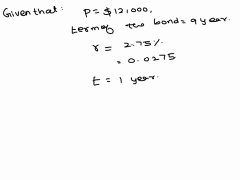 a-bond-has-a-12000-face-value-a-9-year-maturity-and-a-275-coupon-find-the-total-of-the-interest-payments-paid-to-the-bondholder