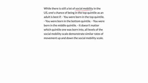 while-there-is-still-a-lot-of-social-mobility-in-the-us-ones-chance-of-being-in-the-top-quintile-as-an-adult-is-best-if-you-were-born-in-the-top-quintile-you-were-born-in-the-bottom-quintile-31923