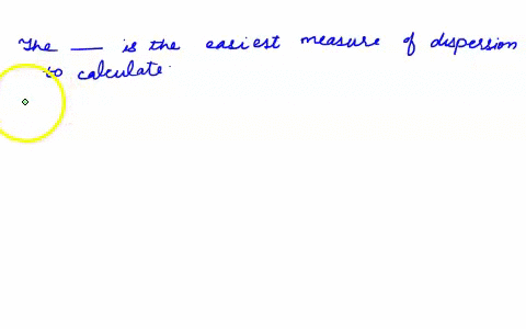 4-the-is-the-easiest-measure-of-dispersion-to-calculate-a-standard-deviation-b-mean-absolute-deviation-variance-d-range-31024