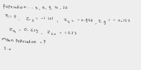 a-consider-the-population-3-4-9-14-and-20-the-z-scores-for-each-of-the-five-data-values-are-z3-1101-z4-0944-z9-0157-z14-0629-and-z20-1573-find-the-mean-and-the-population-standard-deviation-36997