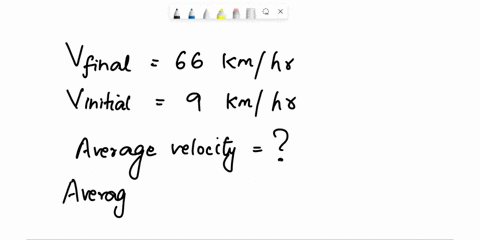 a-car-has-an-initial-velocity-of-9-kmhr-and-a-final-velocity-of-66-kmhr-what-is-the-cars-average-velocity-use-one-of-the-following-to-find-the-answer-v-dt-dvt-t-dv-vf-vi-a-vftvi-vave-2-84968