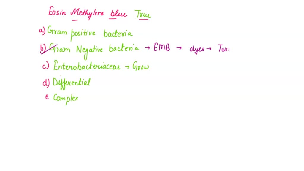 SOLVED 1point Which of the following is true of Eosin Methylene Blue