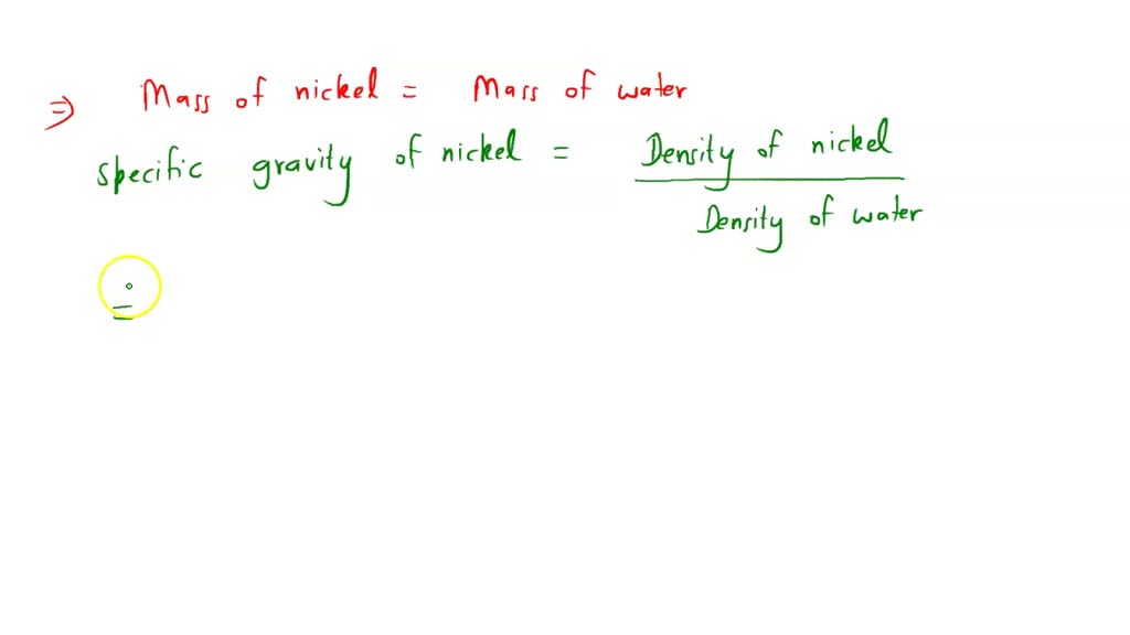 What is the specific gravity of nickel if 6.35 cm3 of nickel has the ...