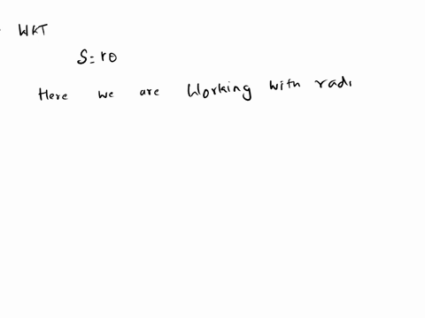 find-the-radian-measure-of-the-central-angle-given-the-radius-and-arc-length-transcribed-by-r-24-ft-s-27-ft-10285