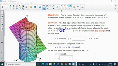 example-6-find-vector-function-that-represents-the-curve-of-intersection-of-the-cylinder-xz-y2-25-and-the-plane-4y-2-21-solution-the-top-figure-shows-how-the-plane-and-the-cylinder-intersect-83392