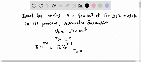 a-mass-of-ideal-gas-of-volume-400-cm3-at-a-temperature-of-27-c-expands-adiabatically-until-its-volume-is-500-cm3-calculate-the-new-temperature-the-gas-is-then-compressed-isothermally-until-i-03264