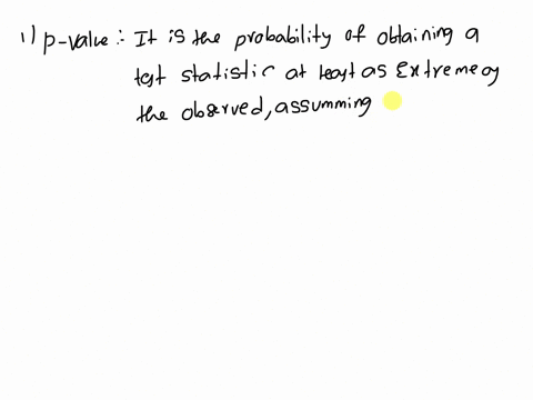 question-9-2-pts-p-value-is-represented-as-prnull-hypothesis-is-true-sample-data-true-false-question-10-2-pts-hypothesis-testing-we-typically-either-reject-or-fail-to-reject-the-null-hypothe-34694