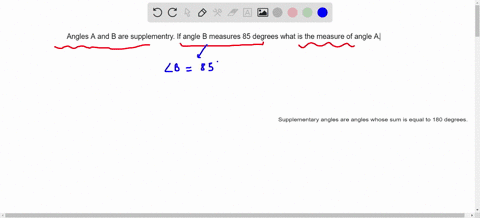 angles-a-and-b-are-supplementry-if-angle-b-measures-85-degrees-what-is-the-measure-of-angle-a-73068