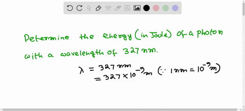 determine-the-energy-in-j-of-a-photon-with-a-wavelength-of-327-nm-h-6626-10-1-j-and-300-108-ms-19668