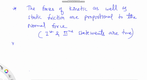 question-8-1-pts-which-of-the-following-observations-about-the-frictional-force-is-incorrect-the-magnitude-of-the-force-of-kinetic-friction-is-always-proportional-to-the-normal-force-the-mag-43256