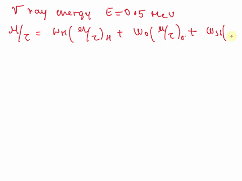 calculate-the-linear-attenuation-coefficient-for-05-mev-and-60-mev-gamma-rays-in-concrete-r-23gcm3-having-an-elemental-composition-by-weight-of-hydrogen-10-oxygen-529-silicon-337-aluminum-34-45423